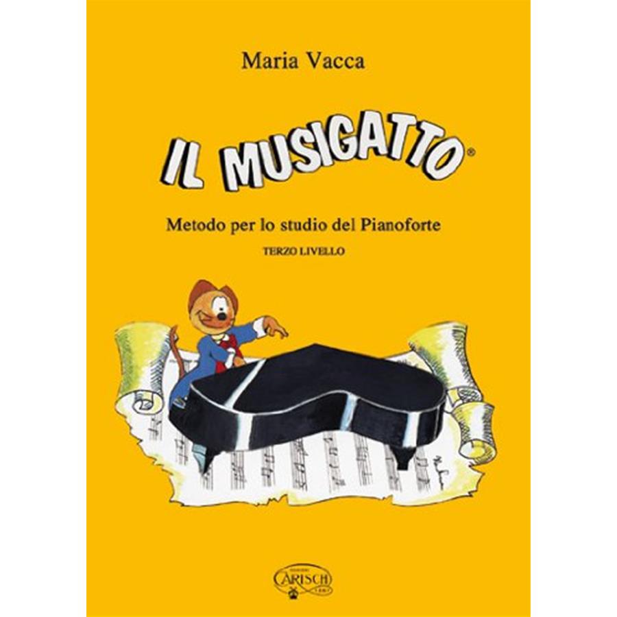 Il Musigatto. Metodo per lo studio del pianoforte. Terzo livello - Vacca Maria