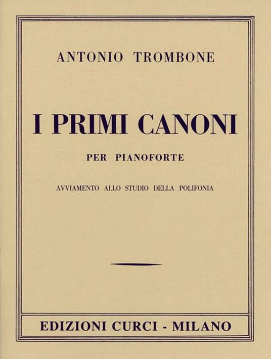 I Primi Canoni - Antonio Trombone