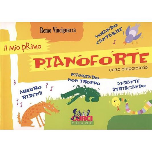 REMO VINCIGUERRA IL MIO PRIMO PIANOFORTE CORSO PREPARATORIO PER BAMBINI ed CURCI