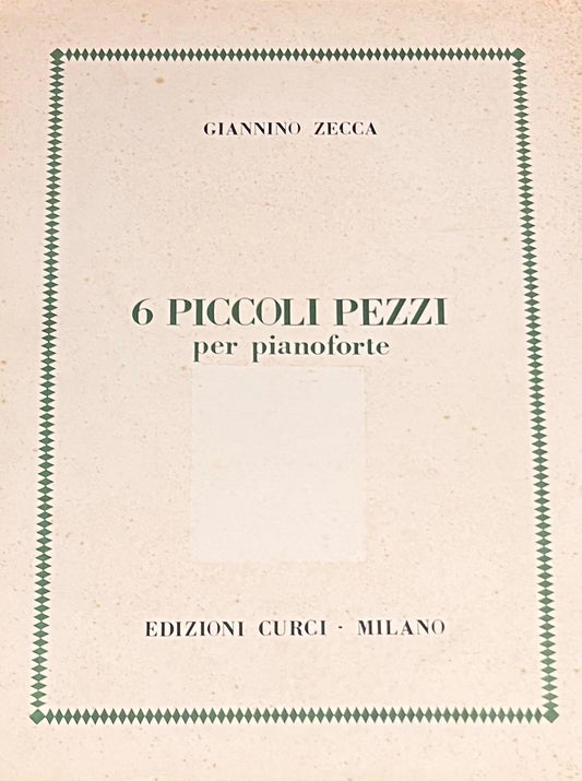 6 Piccoli Pezzi, per Pianoforte - Giannino Zecca