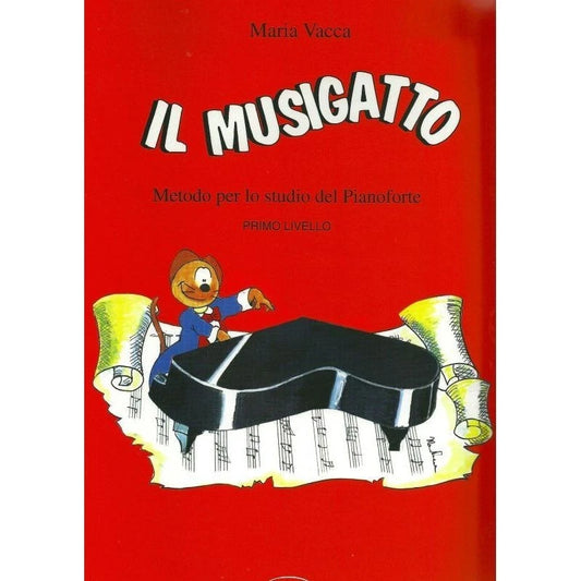Il Musigatto. Metodo per lo studio del pianoforte. Primo livello - Vacca Maria